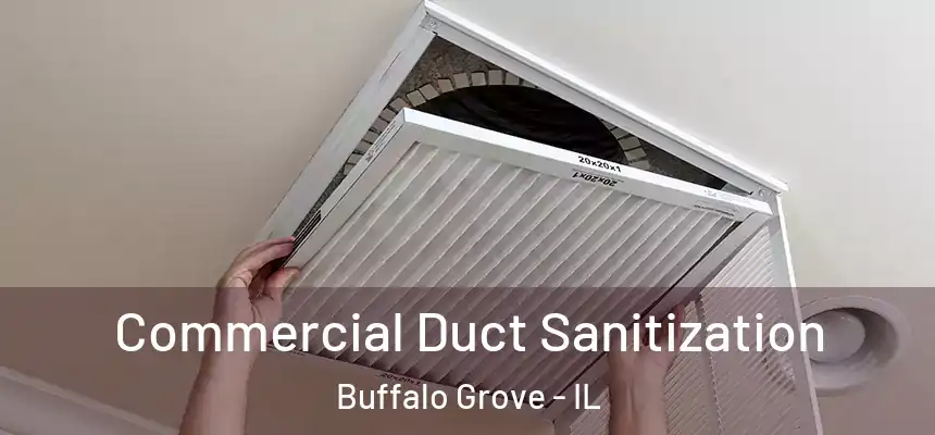  Commercial Duct Sanitization Buffalo Grove - IL