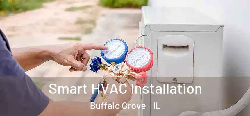 Smart HVAC Installation Buffalo Grove - IL